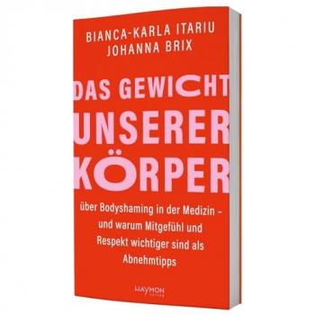 Itariu, Bianca-Karla: Das Gewicht unserer Körper