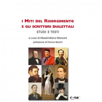 I miti del Risorgimento e gli scrittori dialettali. Studi e testi