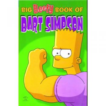 Simpsons Comics Present : The Big Beefy Book of Bart Simpson