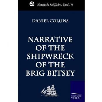 Narrative of the Shipwreck of the Brig Betsey