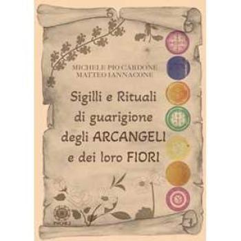 Sigilli e rituali di guarigione degli arcangeli e dei loro fiori