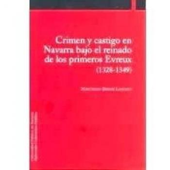 Crimen y castigo en navarra reinado evreux 1328-1349