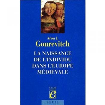 La Naissance De L'individu Dans L'europe Médiévale