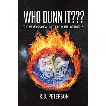 Who Dunn It??? The Memoirs of a Live Dead Man!!! Or Not???