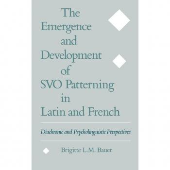 The Emergence and Development of SVO Patterning in Latin and French