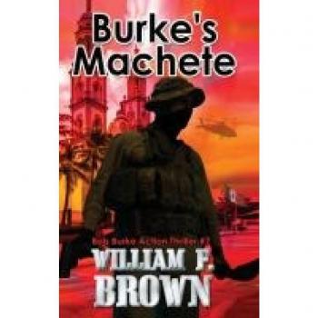 Burke's Machete Bob Burke Suspense Thriller #7