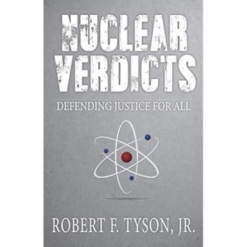 Nuclear Verdicts: Defending Justice For All