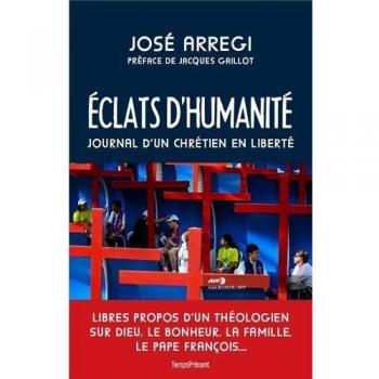 Eclats d'humanité : Journal d'un chrétien en liberté