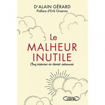 Alain Gérard Le Malheur Inutile
