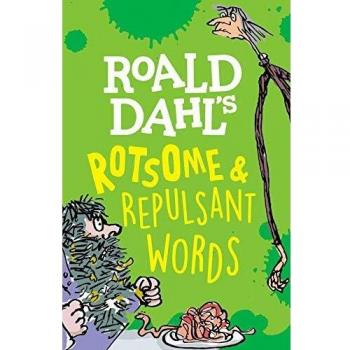 Roald Dahl's Rotsome & Repulsant Words
