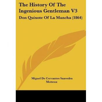 The History Of The Ingenious Gentleman V3