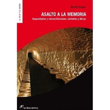 Asalto a la Memoria: Impunidades y Reconciliaciones, SÃ­mbolos y Ãticas