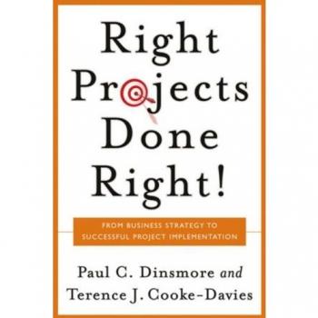 Right Projects Done Right: From Business Strategy to Successful Project Implementation