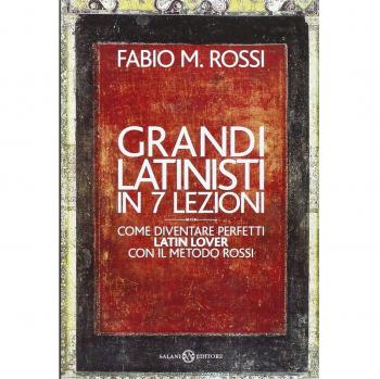 Grandi latinisti in 7 lezioni