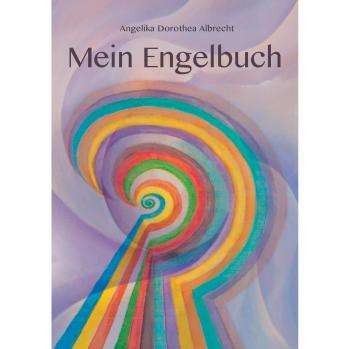 Albrecht, Angelika Dorothea: Mein Engelbuch