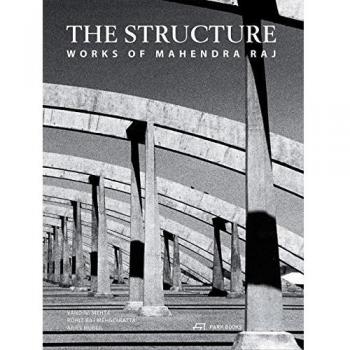 The Structure Works Of Mahendra Raj /Anglais