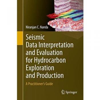 Seismic Data Interpretation and Evaluation for Hydrocarbon Exploration and Production: A Practitioner's Guide
