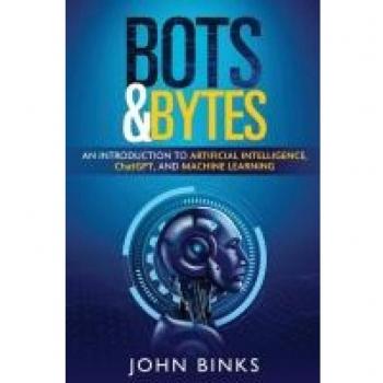 Binks, John: Bots & Bytes