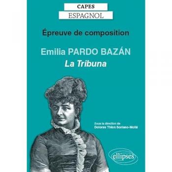 Collectif Capes Espagnol. Épreuve De Composition 2020. Emilia Pardo Bazán, La Tribuna (1883)