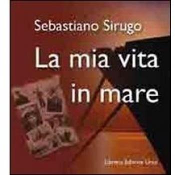 La mia vita in mare