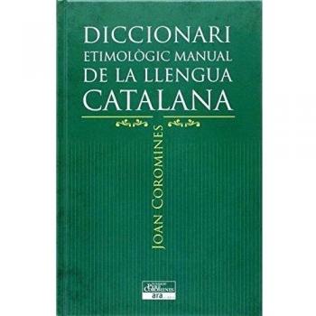 Diccionari Etimologic. Manual De La Llengua Catalana