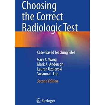 Choosing the Correct Radiologic Test