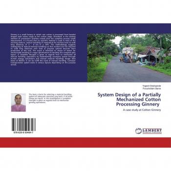 System Design of a Partially Mechanized Cotton Processing Ginnery