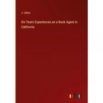 Six Years Experiences an a Book Agent in California