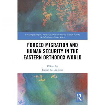 Forced Migration and Human Security in the Eastern Orthodox World