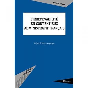 L'irrecevabilité en contentieux administratif français