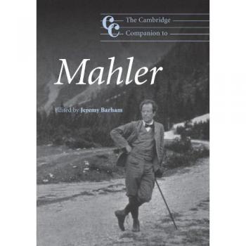 Jeremy Barham The Cambridge Companion to Mahler