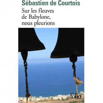 Sur les fleuves de Babylone, nous pleurions