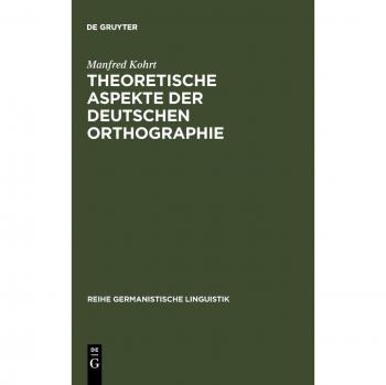 Theoretische Aspekte Der Deutschen Orthographie,  Reihe Germanistische Linguistik