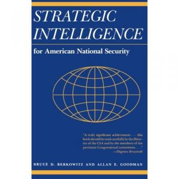 Strategic Intelligence for American National Security: Updated Edition