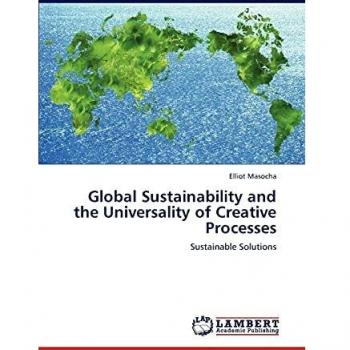 Global Sustainability and the Universality of Creative Processes: Sustainable Solutions