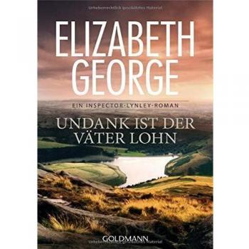 Undank ist der Väter Lohn: Ein Inspector-Lynley-Roman 10
