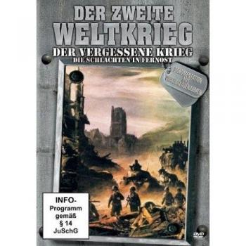 Der Vergessene Krieg-Die Schlachten in Fernost
