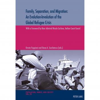 Family, Separation and Migration: An Evolution-Involution of the Global Refugee Crisis