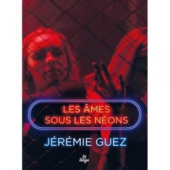 Jérémie Guez Les Âmes Sous Les Néons