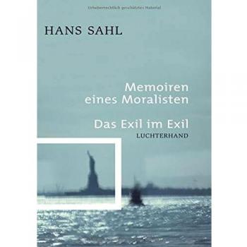 Memoiren eines Moralisten. Das Exil im Exil