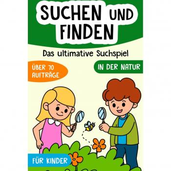 Suchen und Finden in der Natur: Das ultimative Outdoor Suchspiel für Kinder