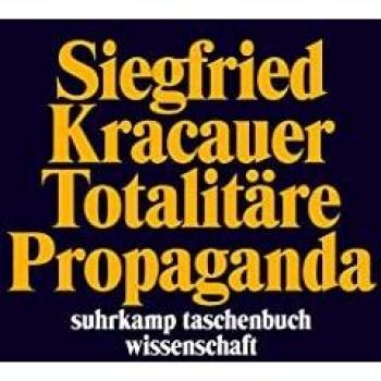 Siegfried Kracauer Totalitäre Propaganda (Suhrkamp Taschenbuch Wissenschaft)