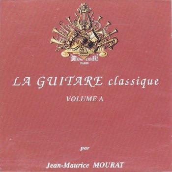 LA GUITARE CLASSIQUE VOL A