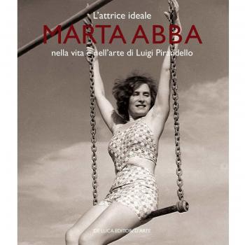L'attrice ideale. Marta Abba nella vita e nell'arte di Luigi Pirandello