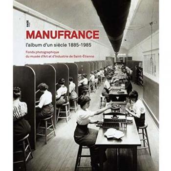 Manufrance: L'album d'un siècle 1885-1985