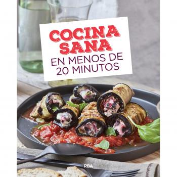 COCINA SANA EN MENOS DE 20 MINUTOS