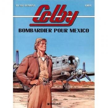 Colby  Tome 3 : Bombardier pour Mexico