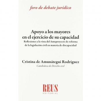 Apoyo a los mayores en el ejercicio de su capacidad: Reflexiones a la vista del Anteproyecto de reforma de la legislación civil en materia de discapacidad