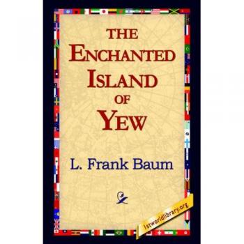 The Enchanted Island of Yew