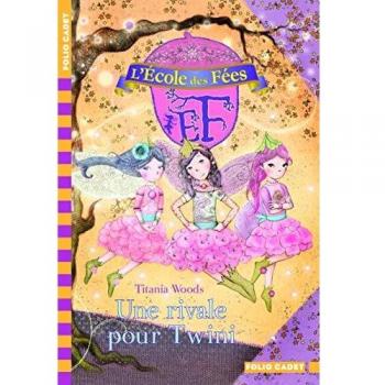 L'école des Fées, Tome 7 : Une rivale pour Twini